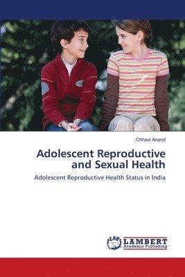 Adolescent Reproductive and Sexual Health 1
