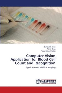 bokomslag Computer Vision Application for Blood Cell Count and Recognition