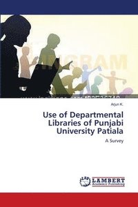 bokomslag Use of Departmental Libraries of Punjabi University Patiala