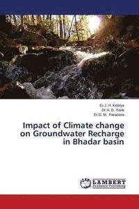 bokomslag Impact of Climate change on Groundwater Recharge in Bhadar basin