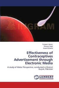 bokomslag Effectiveness of Contraceptives Advertisement through Electronic Media