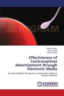 Effectiveness of Contraceptives Advertisement through Electronic Media 1
