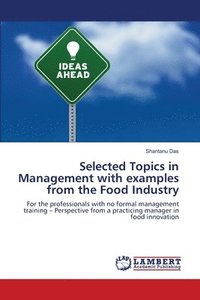 bokomslag Selected Topics in Management with examples from the Food Industry