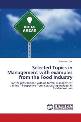 Selected Topics in Management with examples from the Food Industry 1