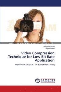 bokomslag Video Compression Technique for Low Bit Rate Application