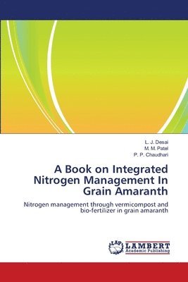 A Book on Integrated Nitrogen Management In Grain Amaranth 1