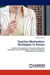bokomslag Teacher Motivation Strategies in Kenya