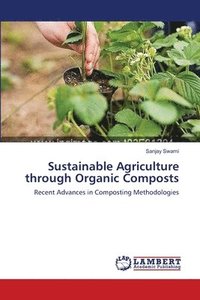 bokomslag Sustainable Agriculture through Organic Composts