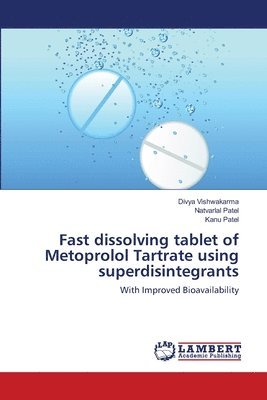 Fast dissolving tablet of Metoprolol Tartrate using superdisintegrants 1