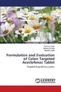 bokomslag Formulation and Evaluation of Colon Targeted Aceclofenac Tablet