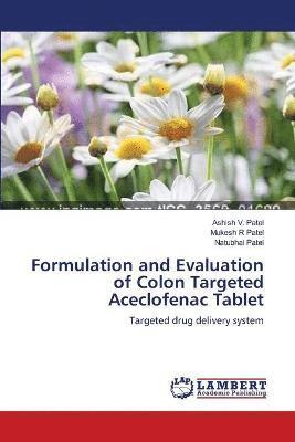 Formulation and Evaluation of Colon Targeted Aceclofenac Tablet 1