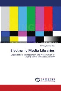 bokomslag Electronic Media Libraries