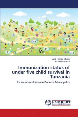Immunization status of under five child survival in Tanzania 1