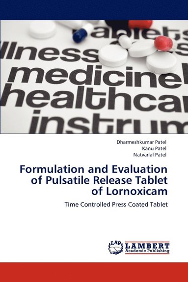 bokomslag Formulation and Evaluation of Pulsatile Release Tablet of Lornoxicam