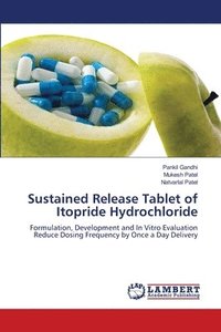 bokomslag Sustained Release Tablet of Itopride Hydrochloride