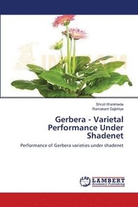 bokomslag Gerbera - Varietal Performance Under Shadenet