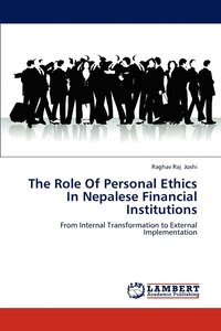 bokomslag The Role Of Personal Ethics In Nepalese Financial Institutions