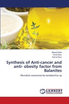 Synthesis of Anti-cancer and anti- obesity factor from Balanites 1