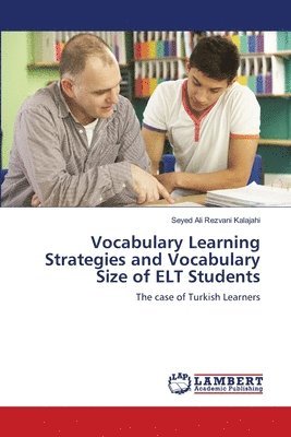 Vocabulary Learning Strategies and Vocabulary Size of ELT Students 1