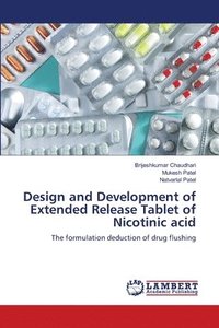 bokomslag Design and Development of Extended Release Tablet of Nicotinic acid