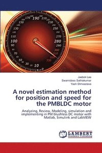 bokomslag A novel estimation method for position and speed for the PMBLDC motor