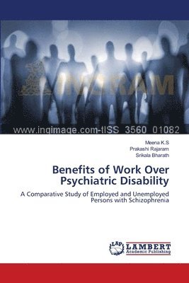 Benefits of Work Over Psychiatric Disability 1