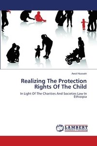 bokomslag Realizing The Protection Rights Of The Child