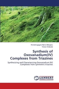 bokomslag Synthesis of Oxovanadium(IV) Complexes from Triazines