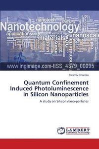 bokomslag Quantum Confinement Induced Photoluminescence in Silicon Nanoparticles
