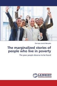 bokomslag The marginalized stories of people who live in poverty