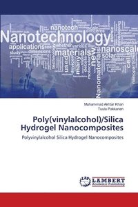 bokomslag Poly(vinylalcohol)/Silica Hydrogel Nanocomposites