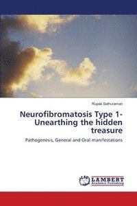 bokomslag Neurofibromatosis Type 1- Unearthing the hidden treasure