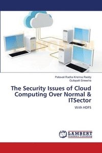 bokomslag The Security Issues of Cloud Computing Over Normal & ITSector