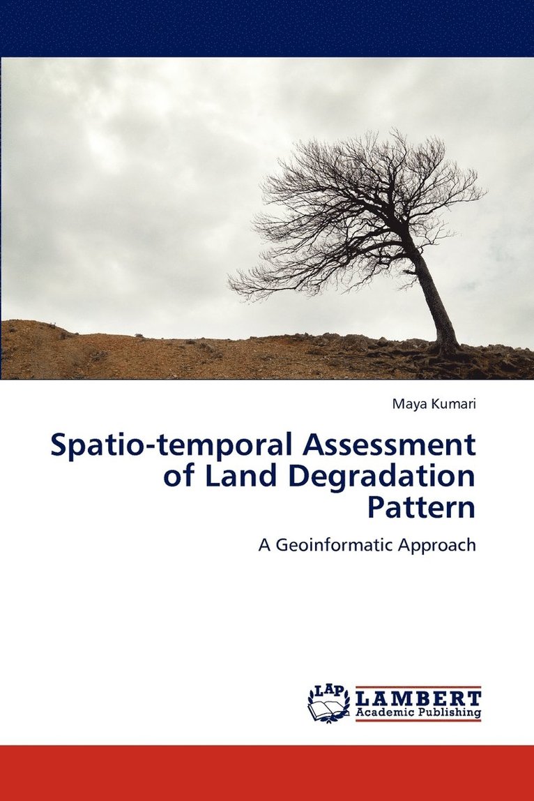 Spatio-temporal Assessment of Land Degradation Pattern 1
