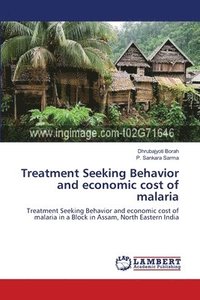 bokomslag Treatment Seeking Behavior and economic cost of malaria