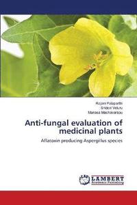 bokomslag Anti-fungal evaluation of medicinal plants
