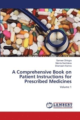 A Comprehensive Book on Patient Instructions for Prescribed Medicines 1