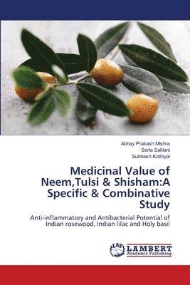 Medicinal Value of Neem, Tulsi & Shisham 1