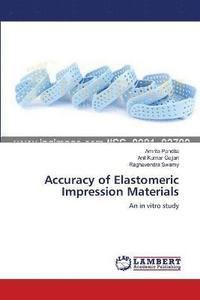 bokomslag Accuracy of Elastomeric Impression Materials