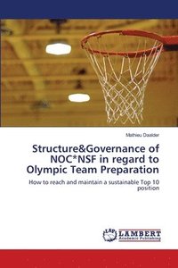 bokomslag Structure&Governance of NOC*NSF in regard to Olympic Team Preparation