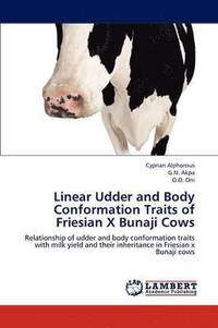 bokomslag Linear Udder and Body Conformation Traits of Friesian X Bunaji Cows