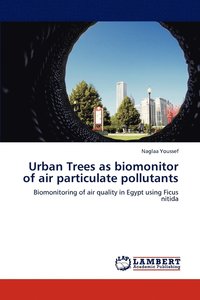 bokomslag Urban Trees as biomonitor of air particulate pollutants