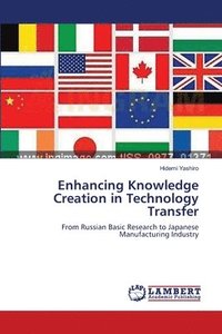 bokomslag Enhancing Knowledge Creation in Technology Transfer