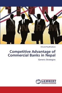 bokomslag Competitive Advantage of Commercial Banks in Nepal