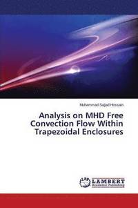 bokomslag Analysis on Mhd Free Convection Flow Within Trapezoidal Enclosures