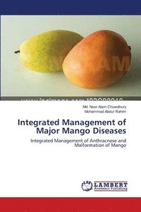 bokomslag Integrated Management of Major Mango Diseases