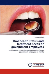 bokomslag Oral health status and treatment needs of government employees