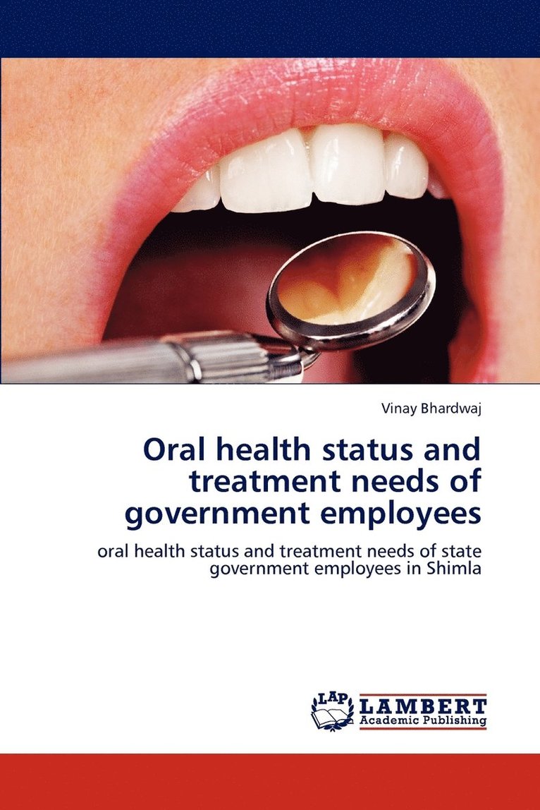 Oral health status and treatment needs of government employees 1