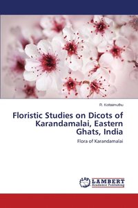 bokomslag Floristic Studies on Dicots of Karandamalai, Eastern Ghats, India