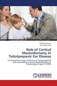 bokomslag Role of Cortical Mastoidectomy in Tubotympanic Ear Disease